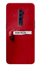 Do Shit You Love Oppo Reno 10x Zoom Hard Case Back Cover by Casekaro
