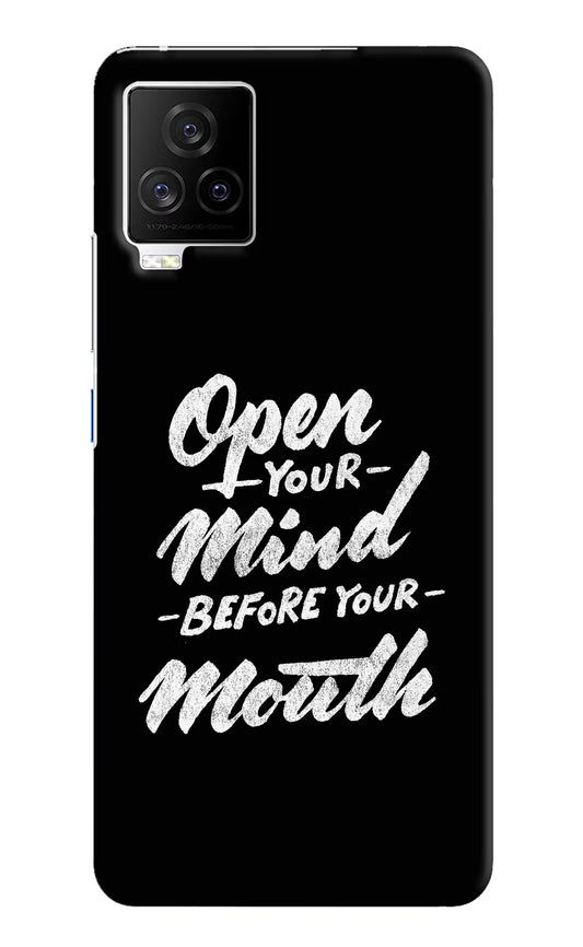 Open Your Mind Before Your Mouth iQOO 7 Legend 5G Hard Case Back Cover by Casekaro