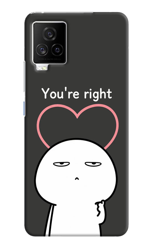 You're Right iQOO 7 Legend 5G Hard Case Back Cover by Casekaro