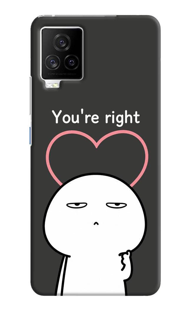 You're Right iQOO 7 Legend 5G Hard Case Back Cover by Casekaro