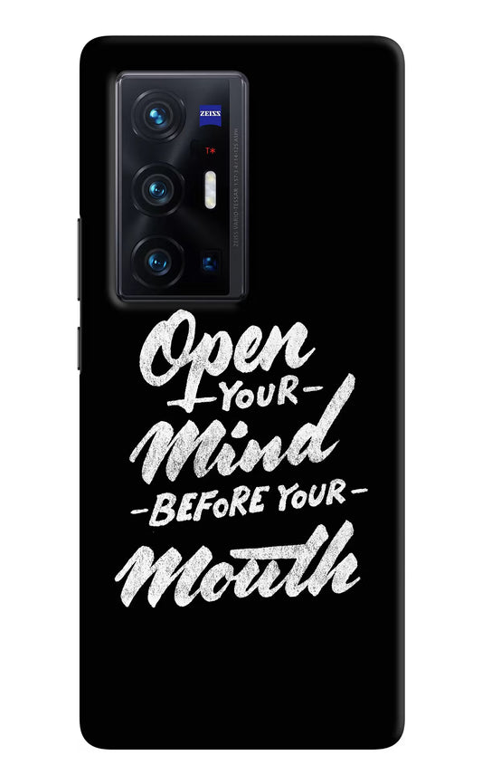 Open Your Mind Before Your Mouth Vivo X70 Pro+ Hard Case Back Cover by Casekaro