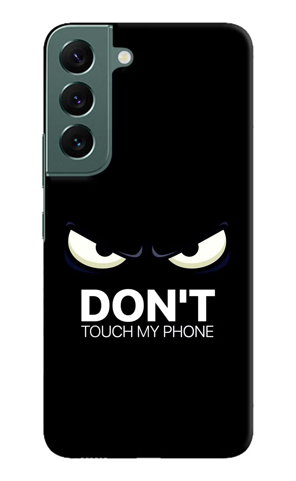 Don'T Touch My Phone Samsung S22 Hard Case Back Cover by Casekaro