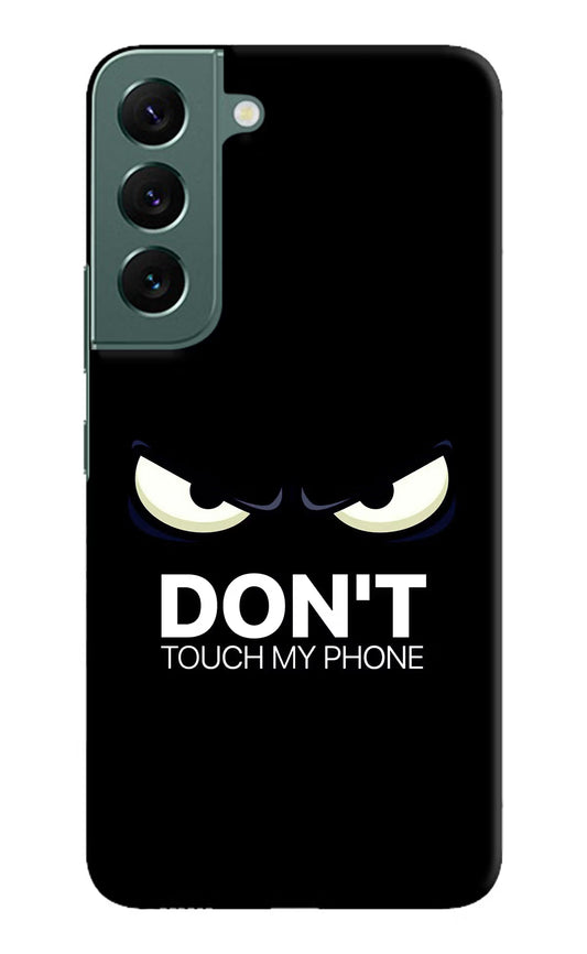 Don'T Touch My Phone Samsung S22 Hard Case Back Cover by Casekaro