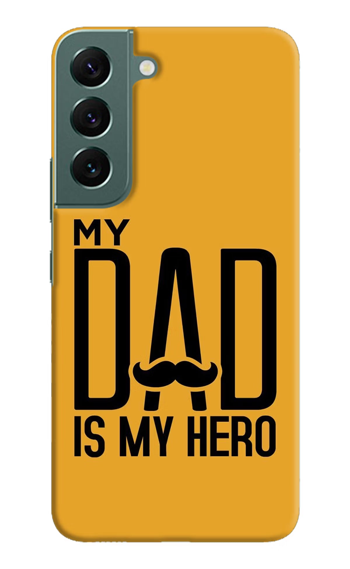My Dad Is My Hero Samsung S22 Hard Case Back Cover by Casekaro
