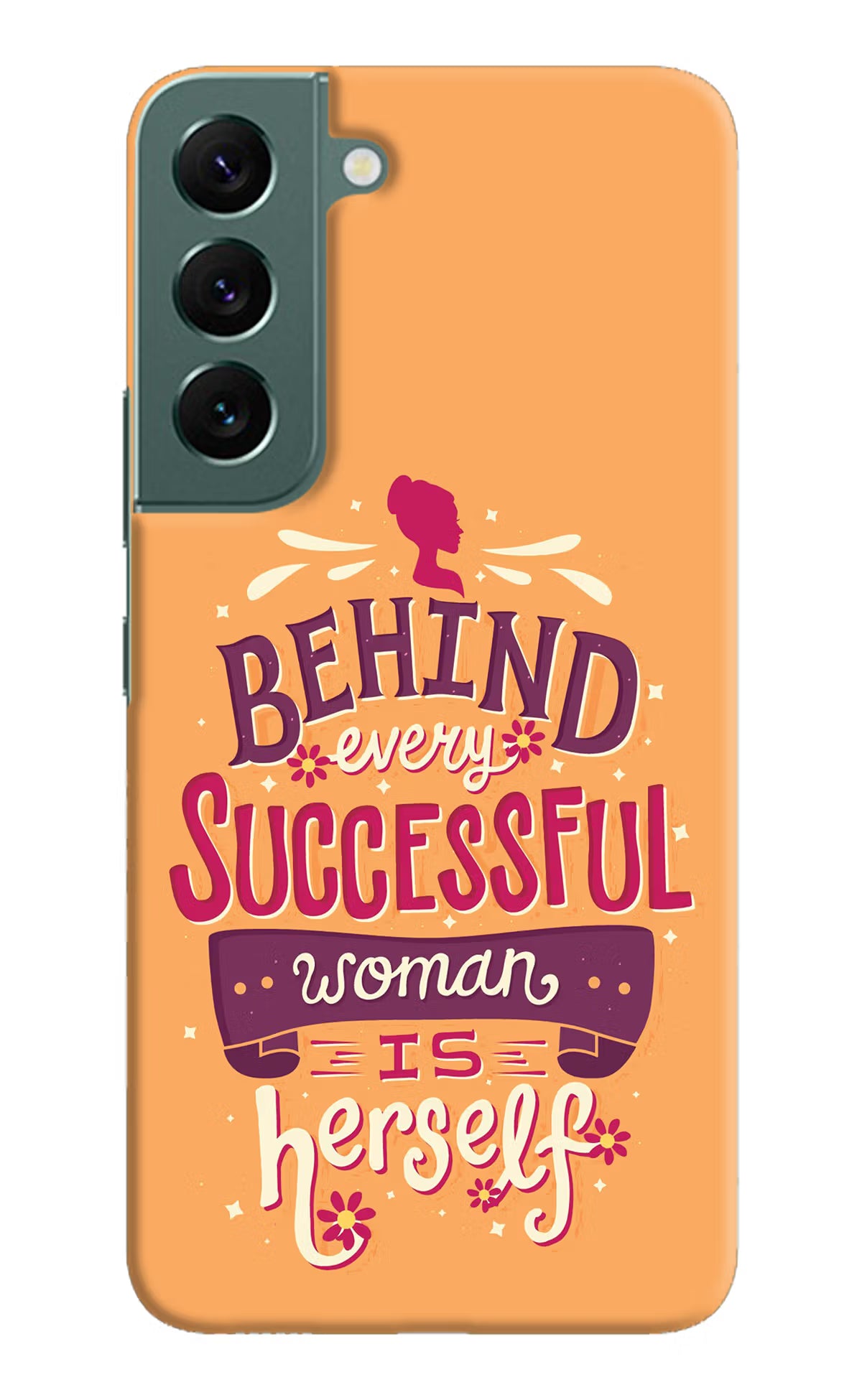 Behind Every Successful Woman There Is Herself Samsung S22 Hard Case Back Cover by Casekaro