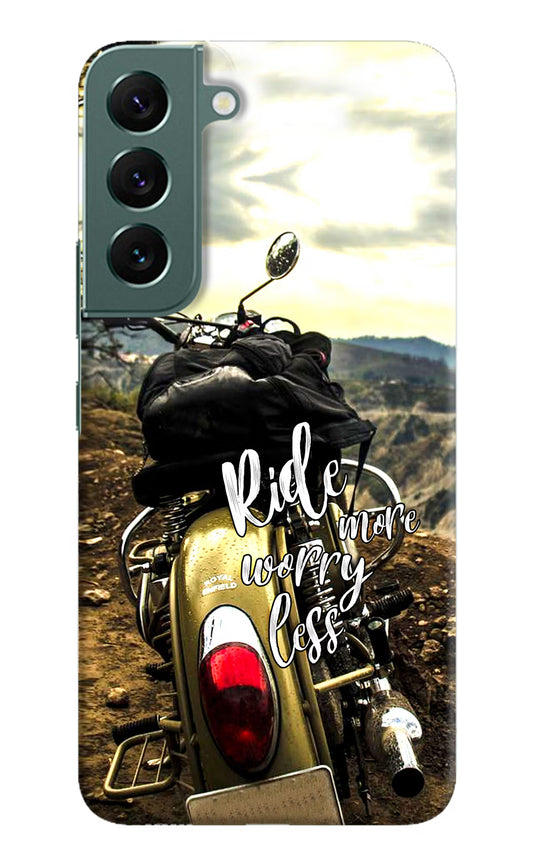 Ride More Worry Less Samsung S22 Hard Case Back Cover by Casekaro