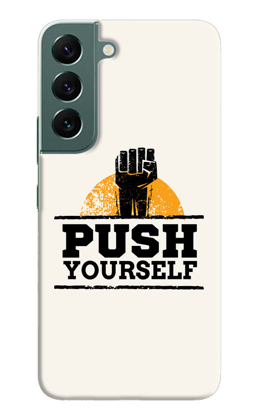 Push Yourself Samsung S22 Hard Case Back Cover by Casekaro