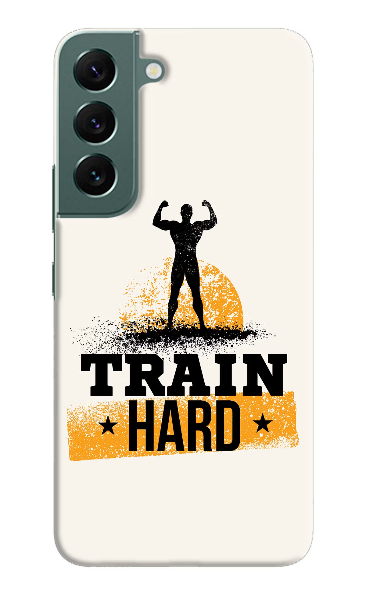 Train Hard Samsung S22 Hard Case Back Cover by Casekaro