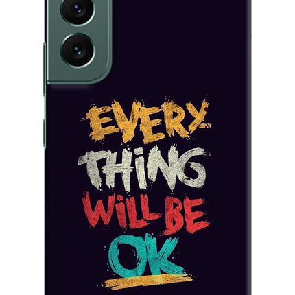Everything Will Be Ok Samsung S22 Plus Hard Case Back Cover by Casekaro