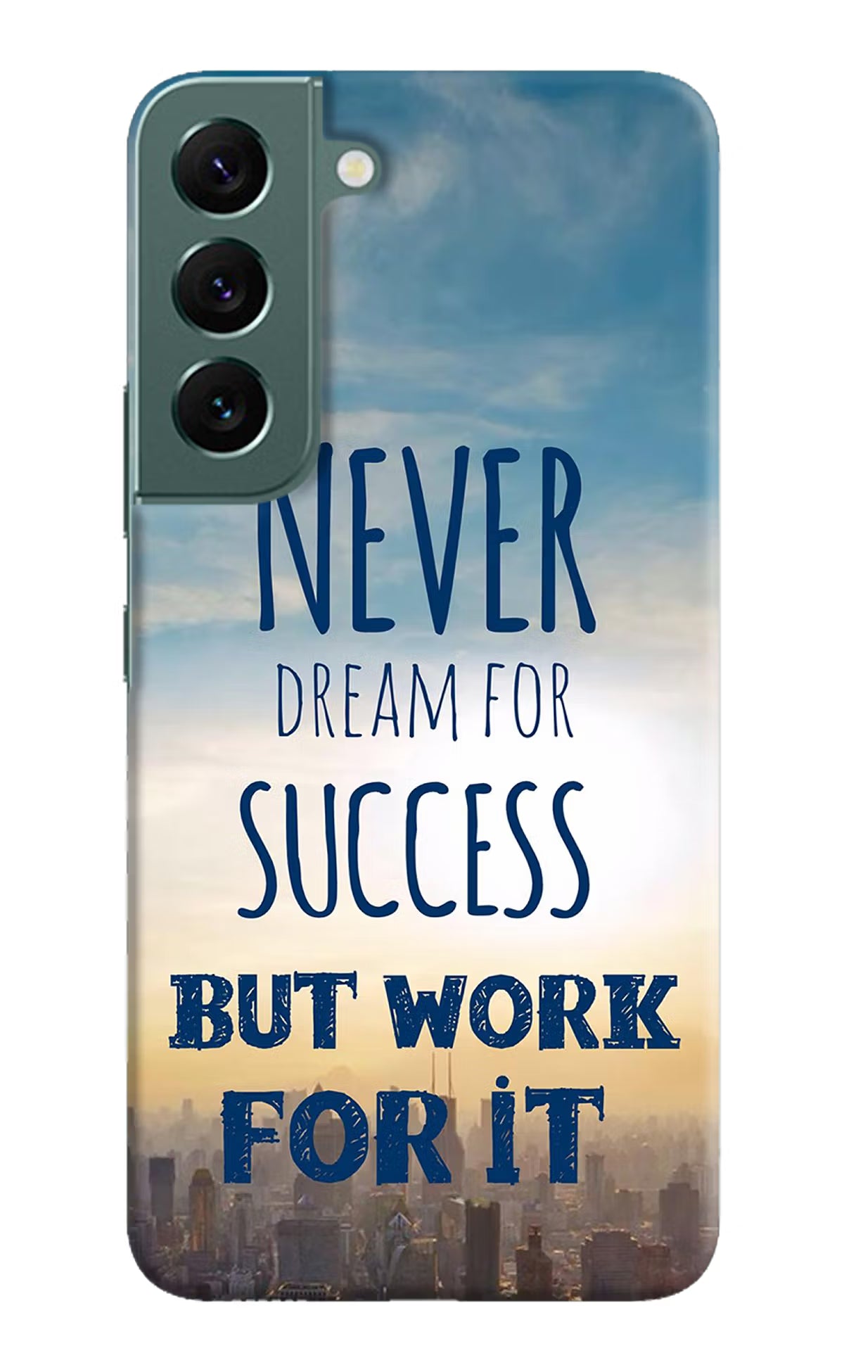 Never Dream For Success But Work For It Samsung S22 Plus Hard Case Back Cover by Casekaro
