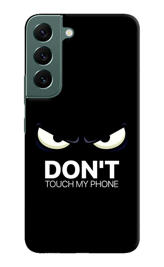 Don'T Touch My Phone Samsung S22 Plus Hard Case Back Cover by Casekaro
