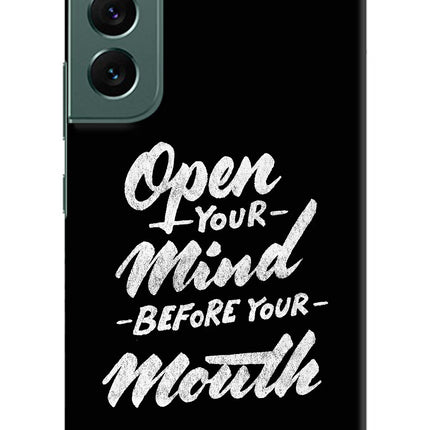 Open Your Mind Before Your Mouth Samsung S22 Plus Hard Case Back Cover by Casekaro