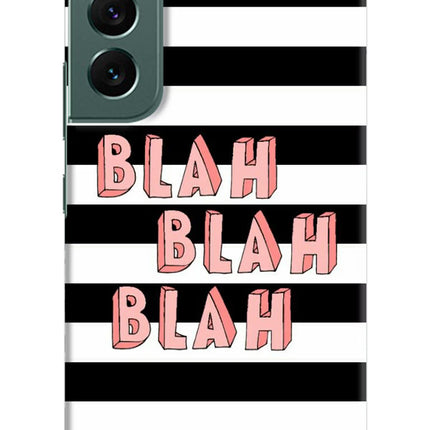 Blah Blah Blah Samsung S22 Plus Hard Case Back Cover by Casekaro
