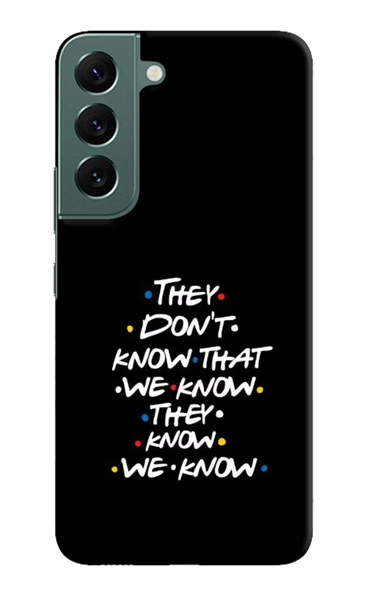 FRIENDS Dialogue Samsung S22 Plus Hard Case Back Cover by Casekaro