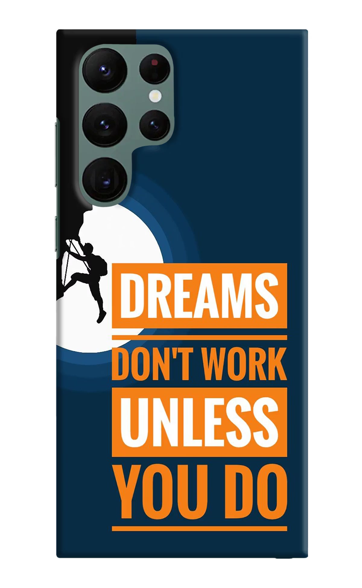 Dreams Don’T Work Unless You Do Samsung S22 Ultra Hard Case Back Cover by Casekaro