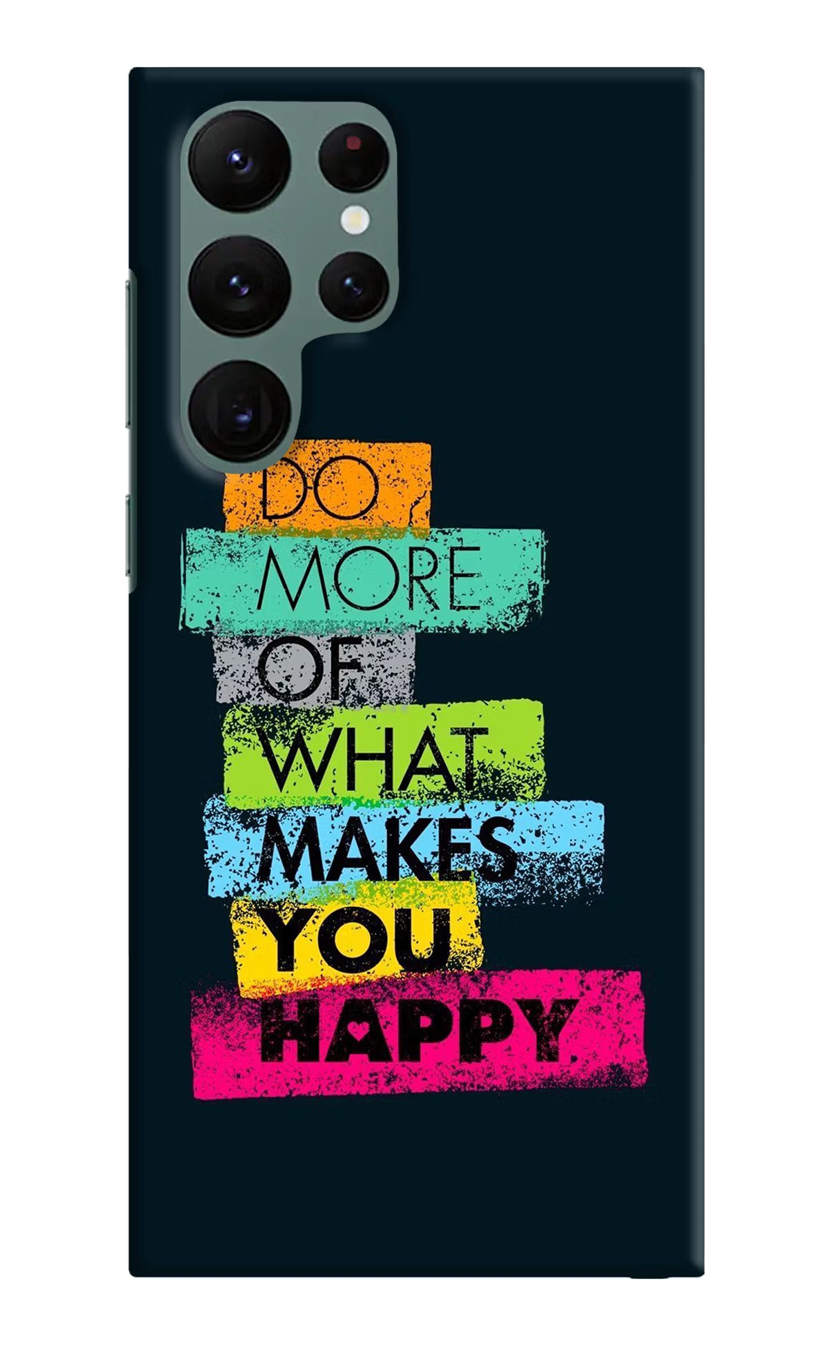 Do More Of What Makes You Happy Samsung S22 Ultra Hard Case Back Cover by Casekaro