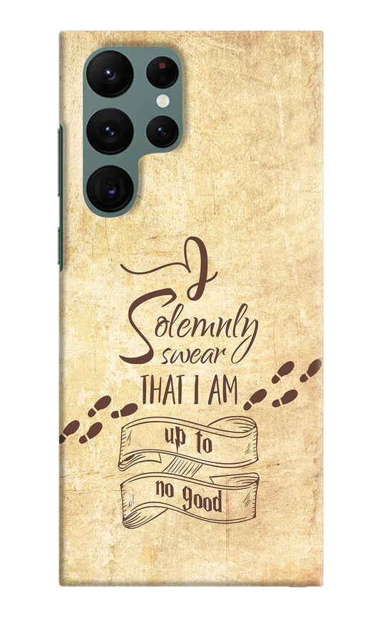 I Solemnly swear that i up to no good Samsung S22 Ultra Hard Case Back Cover by Casekaro