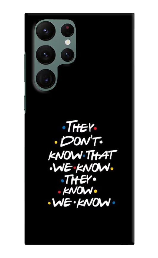 FRIENDS Dialogue Samsung S22 Ultra Hard Case Back Cover by Casekaro