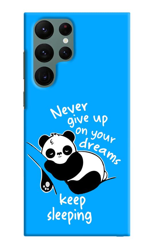 Keep Sleeping Samsung S22 Ultra Hard Case Back Cover by Casekaro