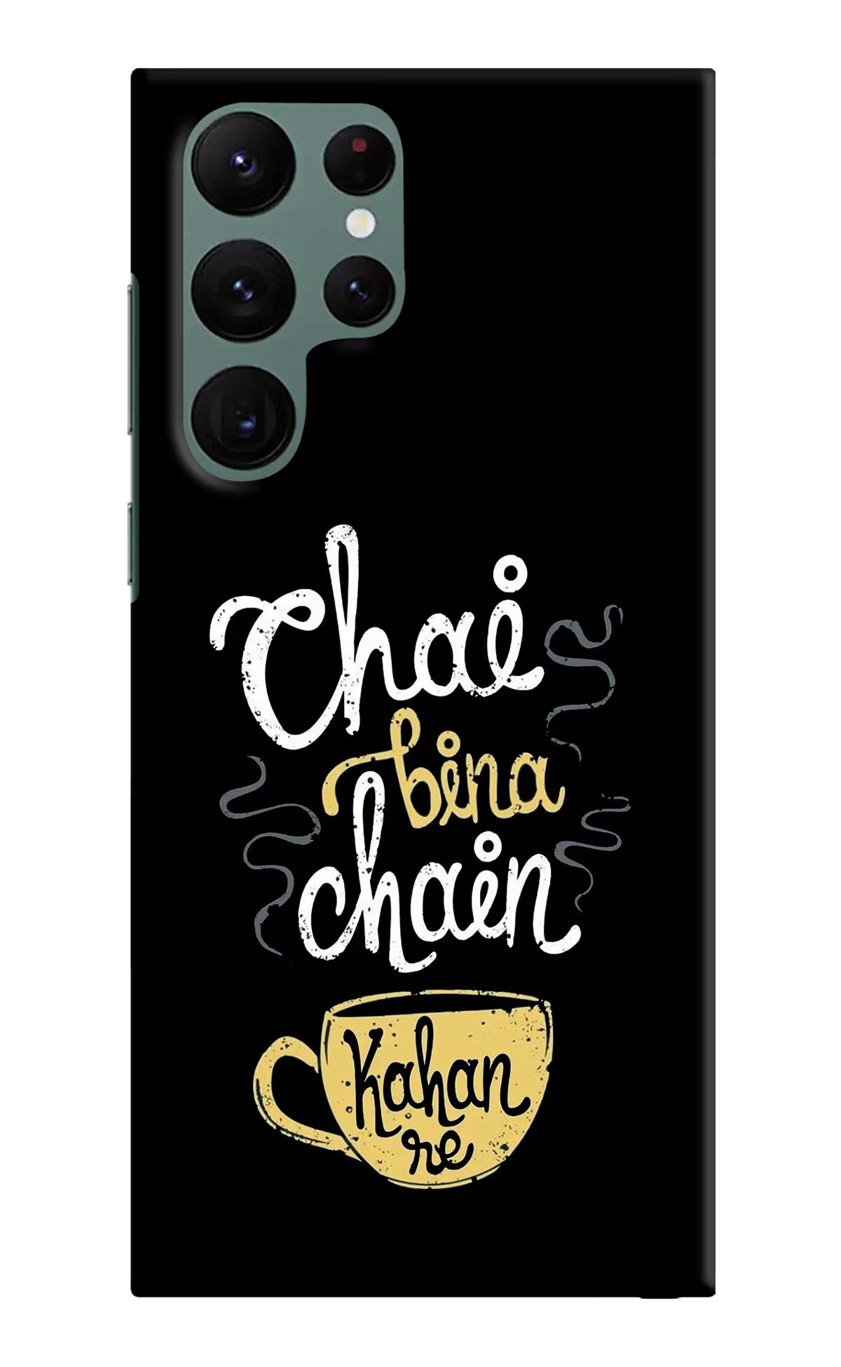 Chai Bina Chain Kaha Re Samsung S22 Ultra Hard Case Back Cover by Casekaro