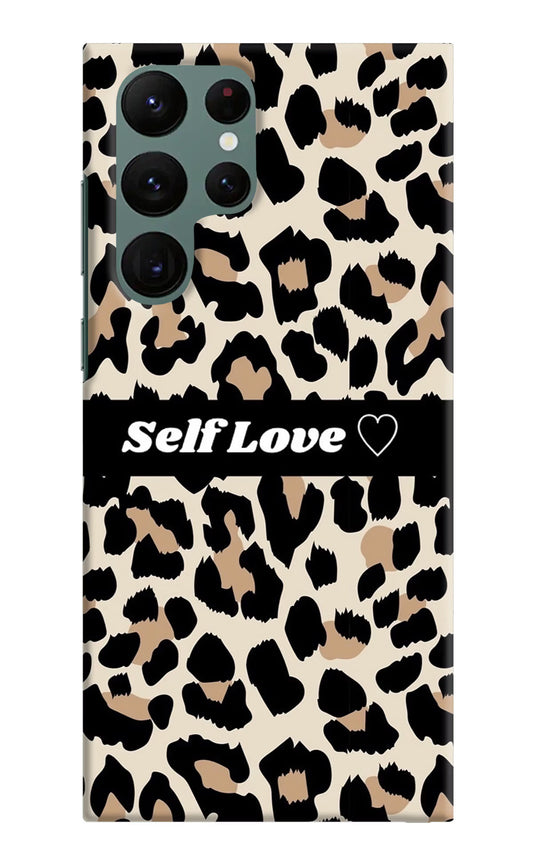 Leopard Print Self Love Samsung S22 Ultra Hard Case Back Cover by Casekaro