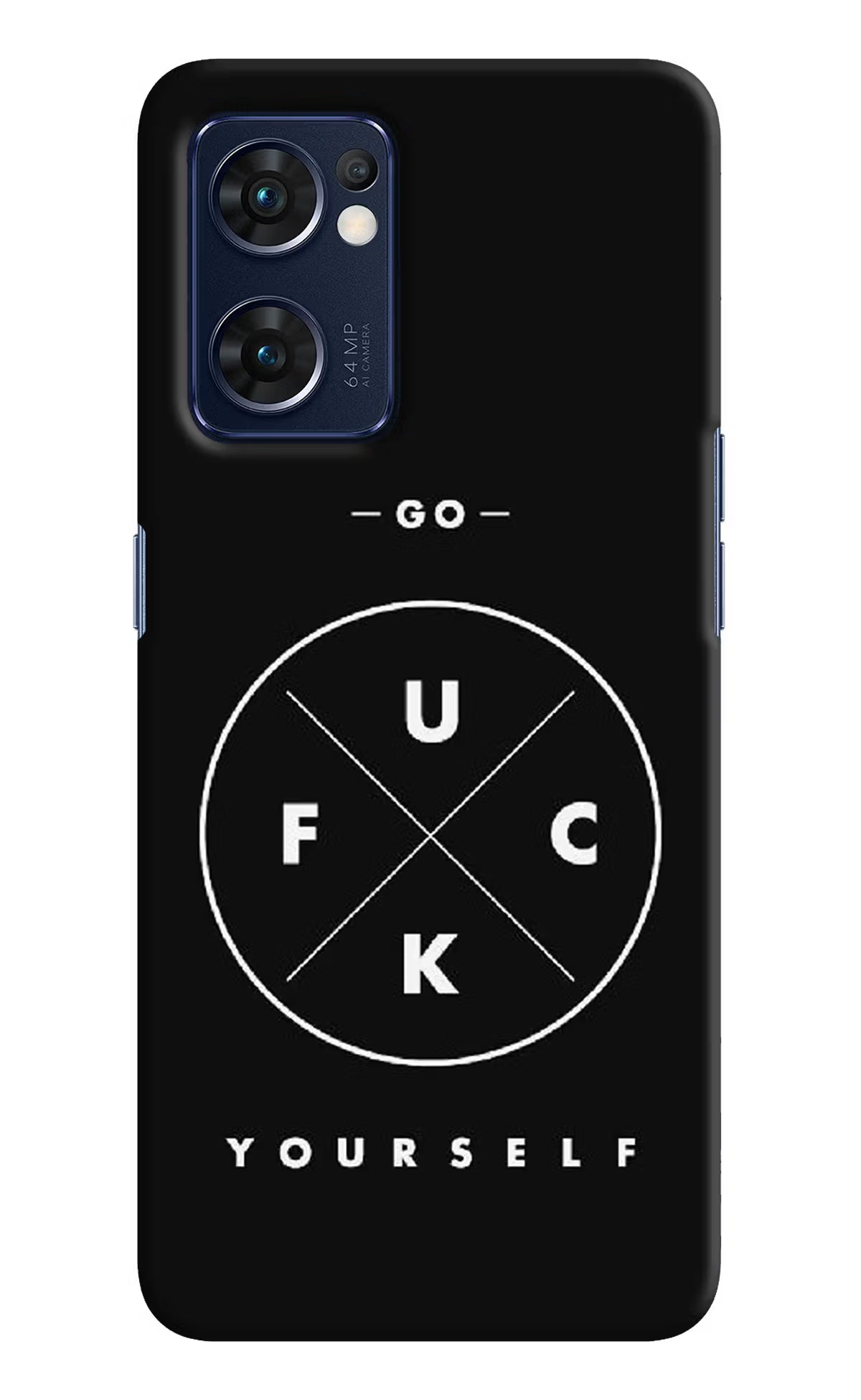 Go Fuck Yourself Oppo Reno7 5G Hard Case Back Cover by Casekaro