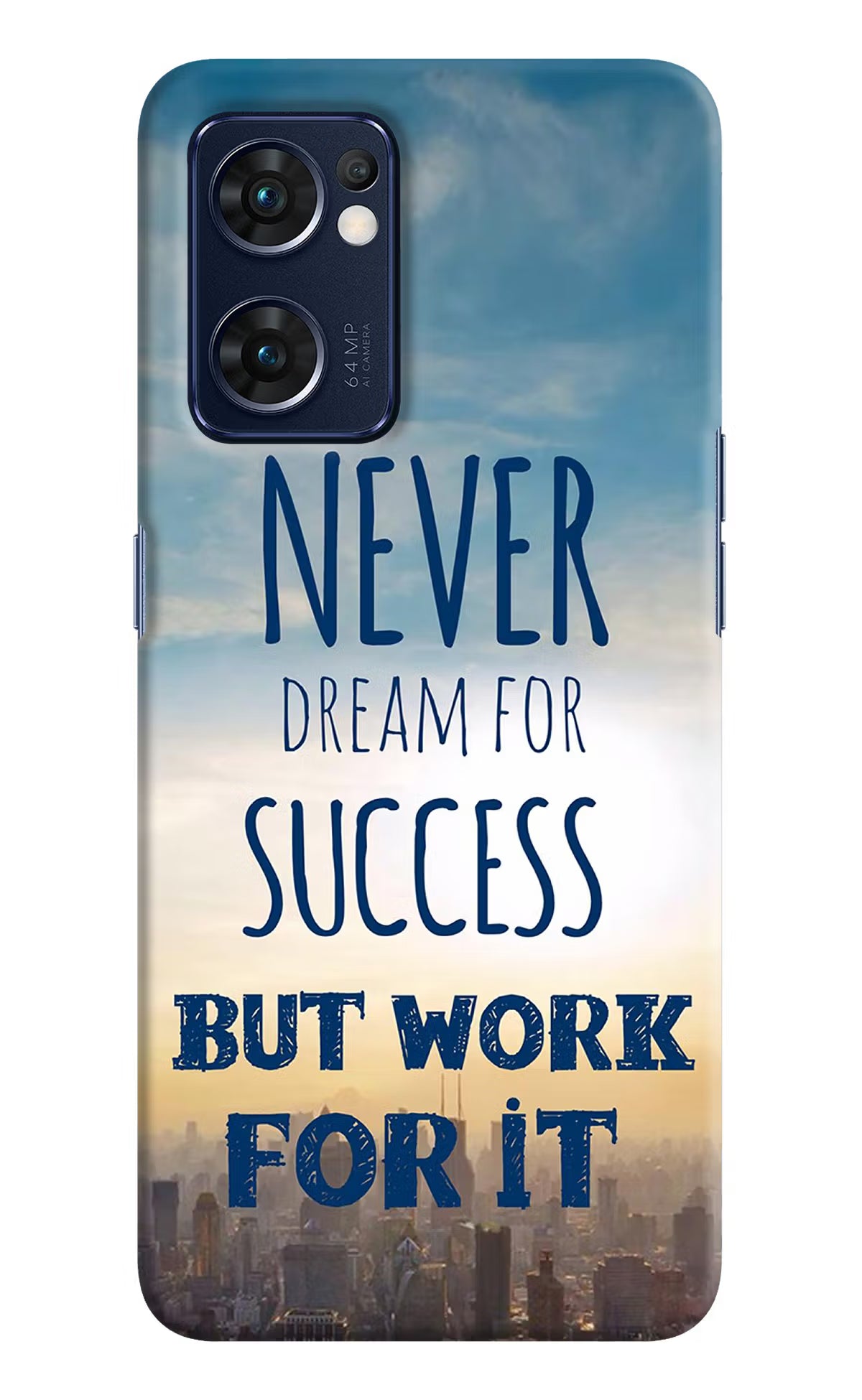 Never Dream For Success But Work For It Oppo Reno7 5G Hard Case Back Cover by Casekaro