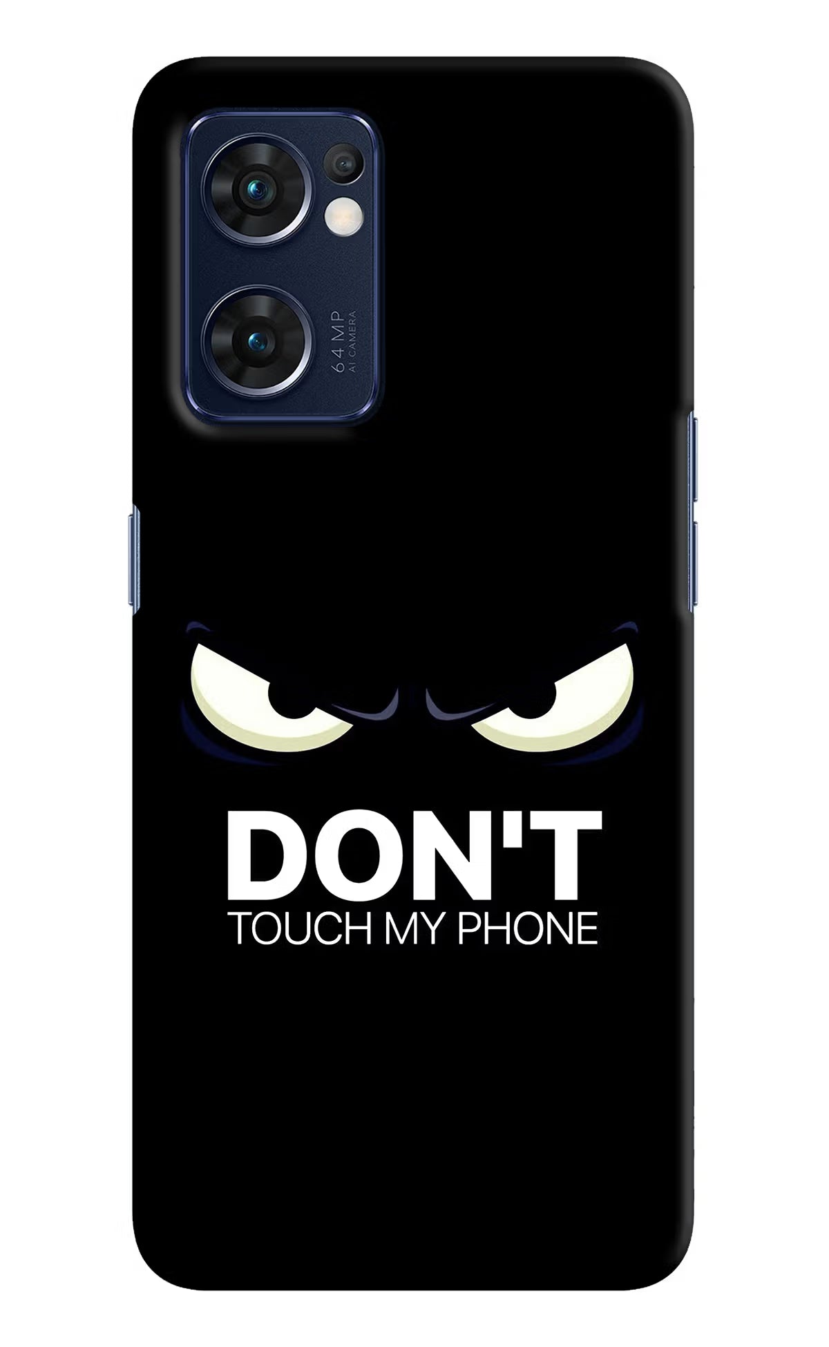 Don'T Touch My Phone Oppo Reno7 5G Hard Case Back Cover by Casekaro