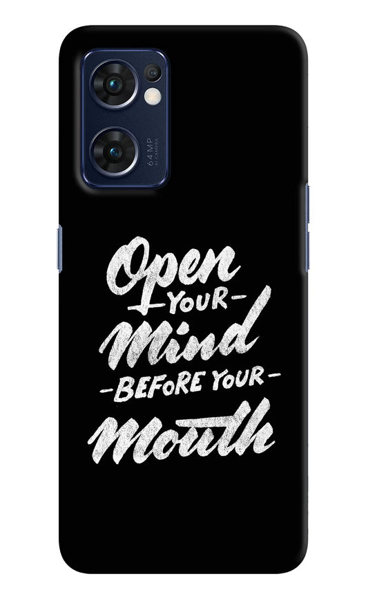 Open Your Mind Before Your Mouth Oppo Reno7 5G Hard Case Back Cover by Casekaro