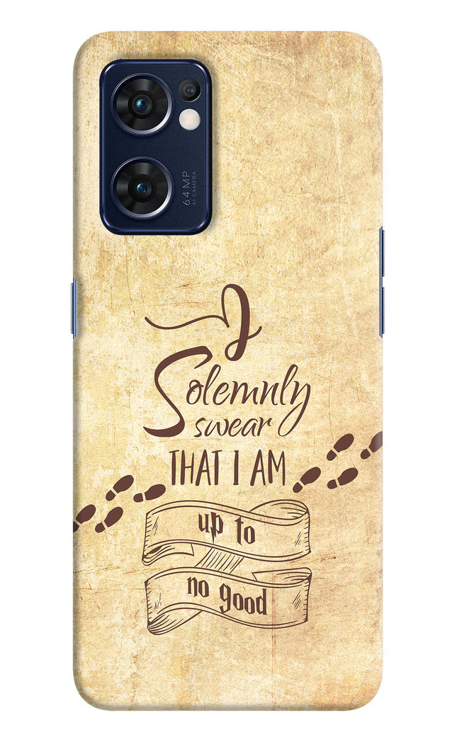 I Solemnly swear that i up to no good Oppo Reno7 5G Hard Case Back Cover by Casekaro