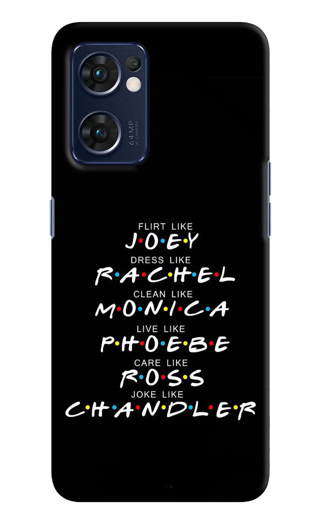 FRIENDS Character Oppo Reno7 5G Hard Case Back Cover by Casekaro