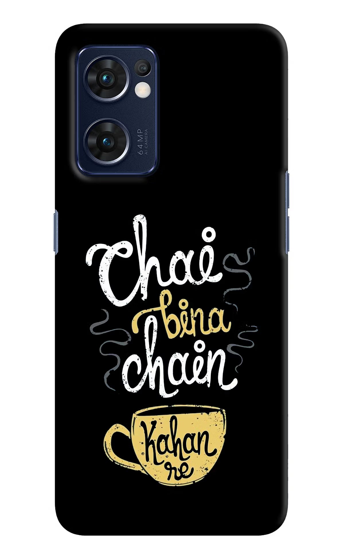 Chai Bina Chain Kaha Re Oppo Reno7 5G Hard Case Back Cover by Casekaro