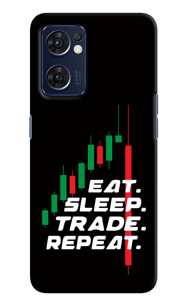 Eat Sleep Trade Repeat Oppo Reno7 5G Hard Case Back Cover by Casekaro