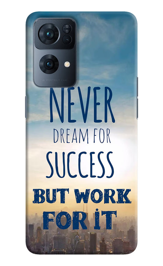 Never Dream For Success But Work For It Oppo Reno7 Pro 5G Hard Case Back Cover by Casekaro