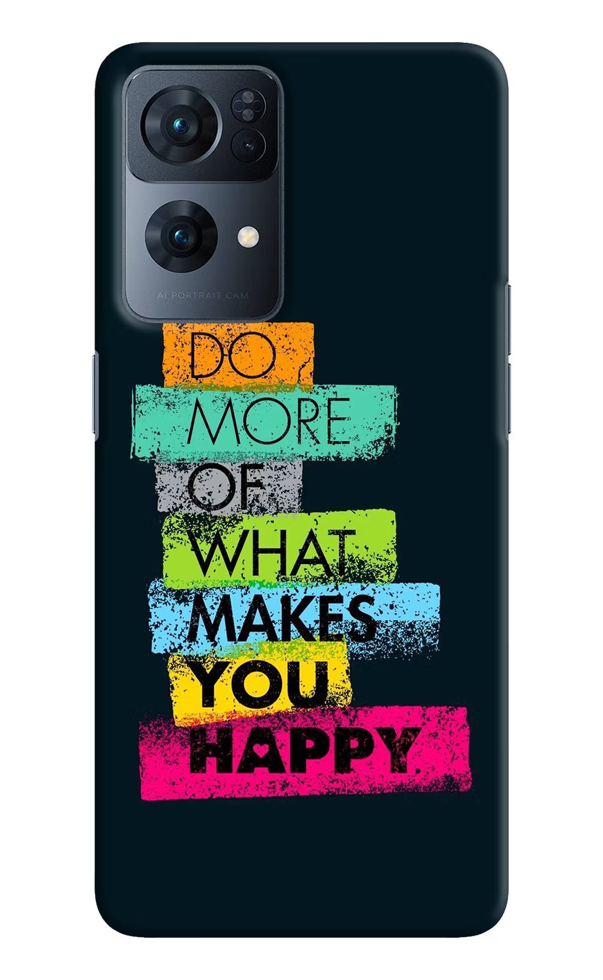 Do More Of What Makes You Happy Oppo Reno7 Pro 5G Hard Case Back Cover by Casekaro