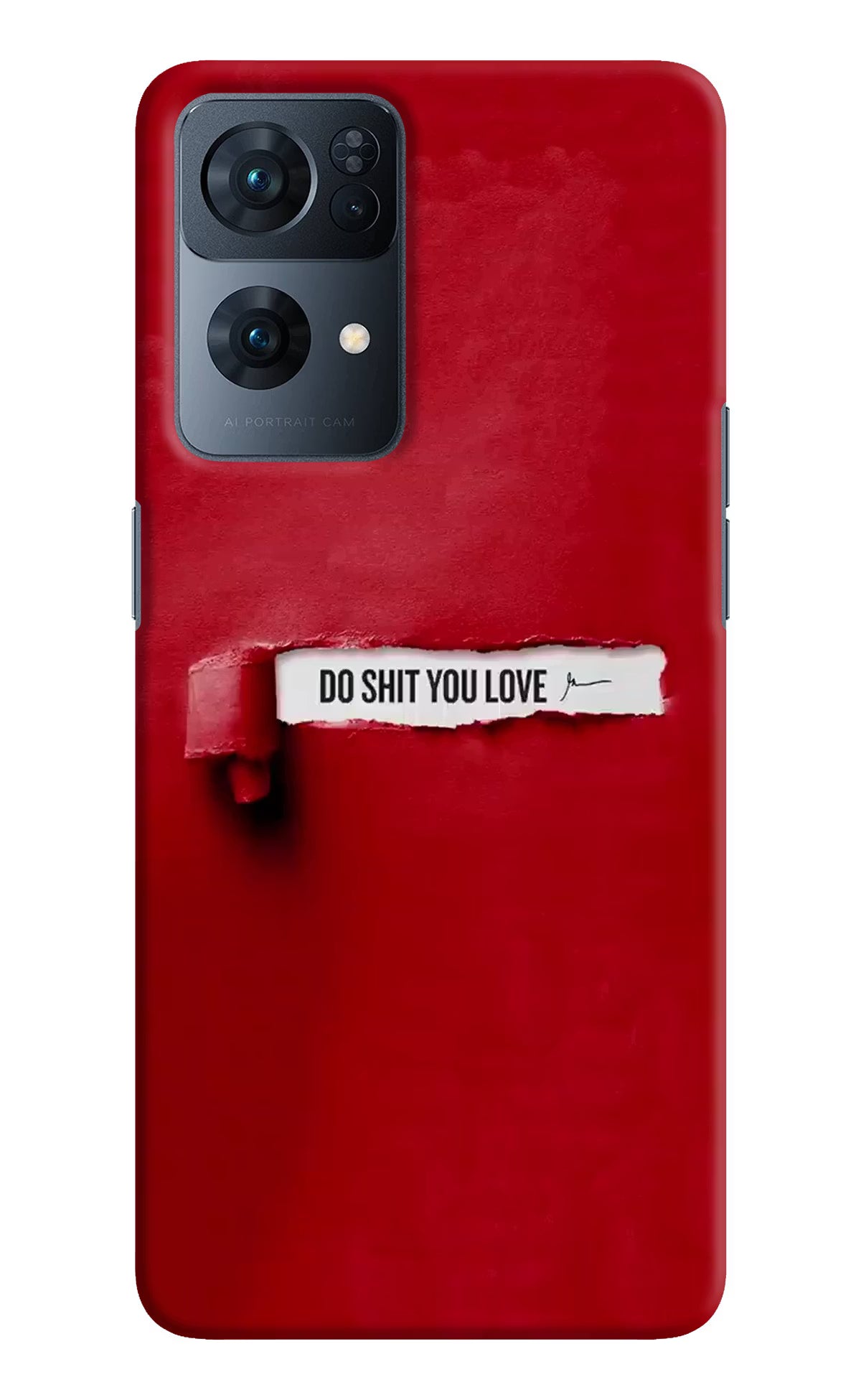 Do Shit You Love Oppo Reno7 Pro 5G Hard Case Back Cover by Casekaro