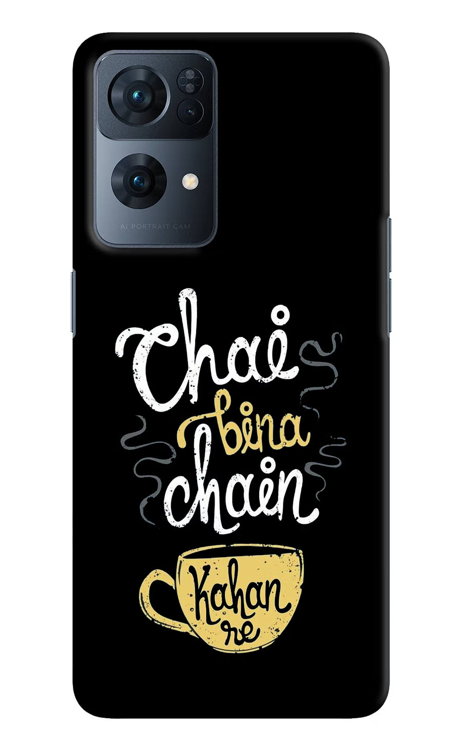 Chai Bina Chain Kaha Re Oppo Reno7 Pro 5G Back Cover, Hard case