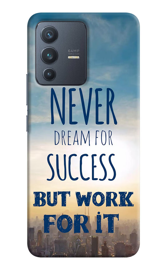 Never Dream For Success But Work For It Vivo V23 5G Hard Case Back Cover by Casekaro