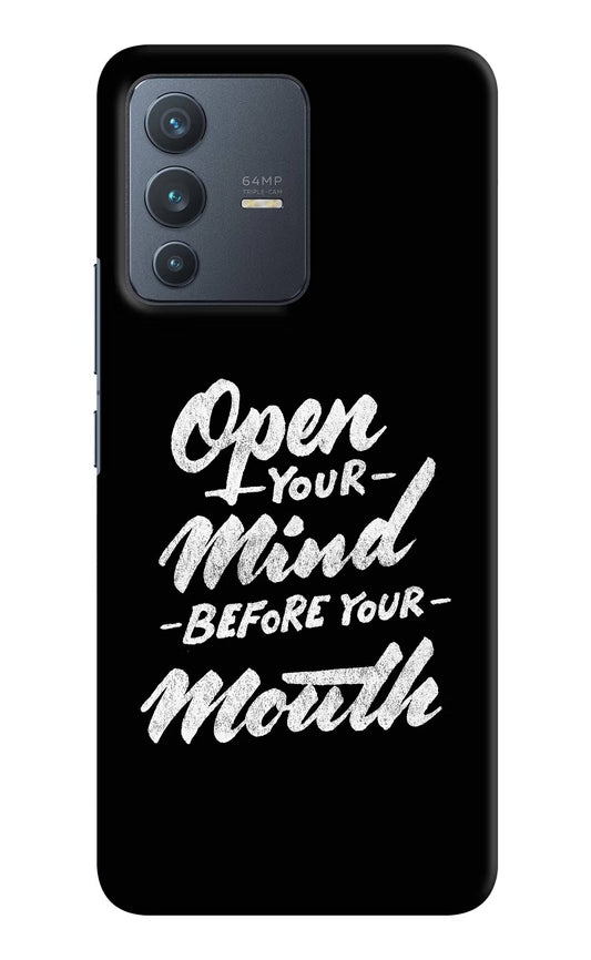 Open Your Mind Before Your Mouth Vivo V23 5G Hard Case Back Cover by Casekaro