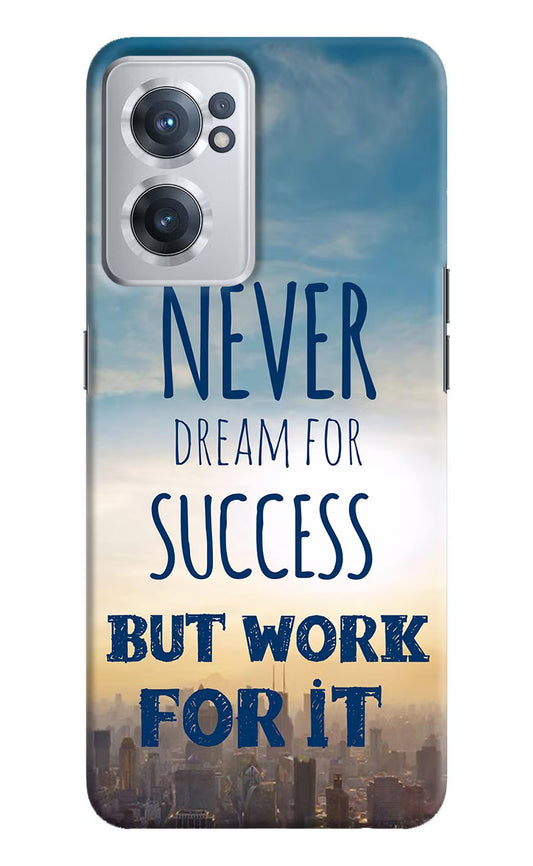 Never Dream For Success But Work For It OnePlus Nord CE 2 5G Hard Case Back Cover by Casekaro