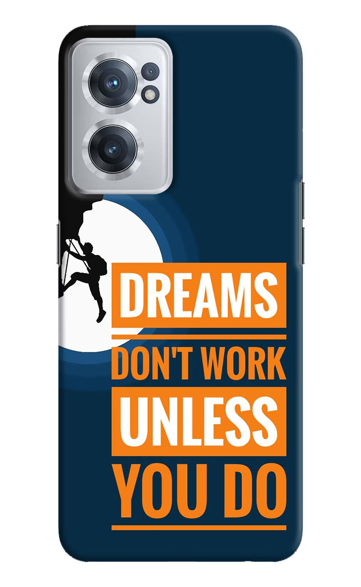 Dreams Don’T Work Unless You Do OnePlus Nord CE 2 5G Hard Case Back Cover by Casekaro