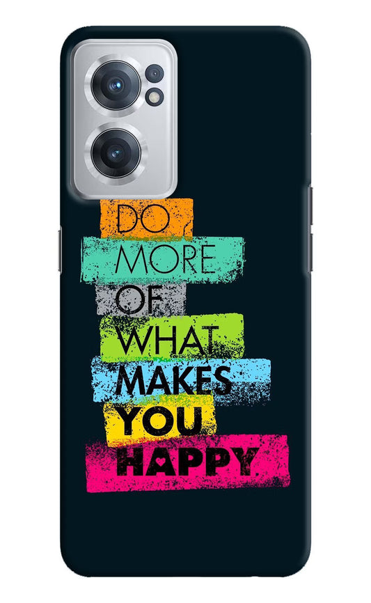 Do More Of What Makes You Happy OnePlus Nord CE 2 5G Hard Case Back Cover by Casekaro