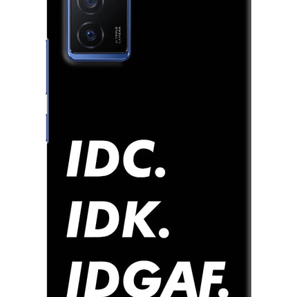 Idc Idk Idgaf Vivo V23E 5G Hard Case Back Cover by Casekaro