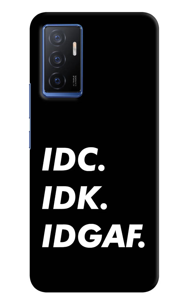 Idc Idk Idgaf Vivo V23E 5G Hard Case Back Cover by Casekaro