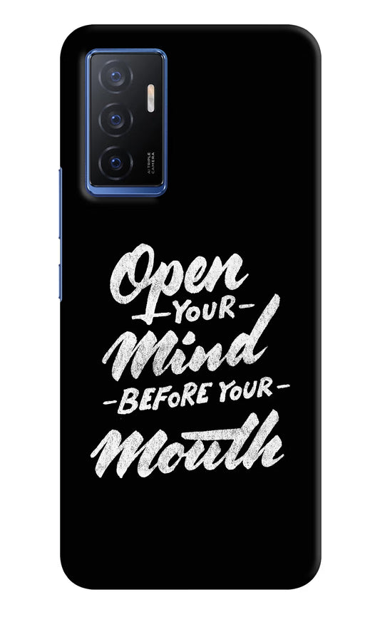 Open Your Mind Before Your Mouth Vivo V23E 5G Hard Case Back Cover by Casekaro