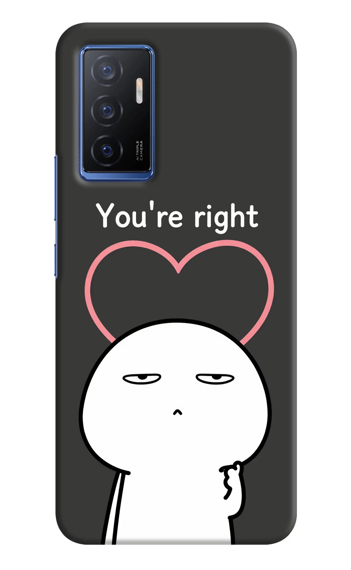 You're Right Vivo V23E 5G Back Cover