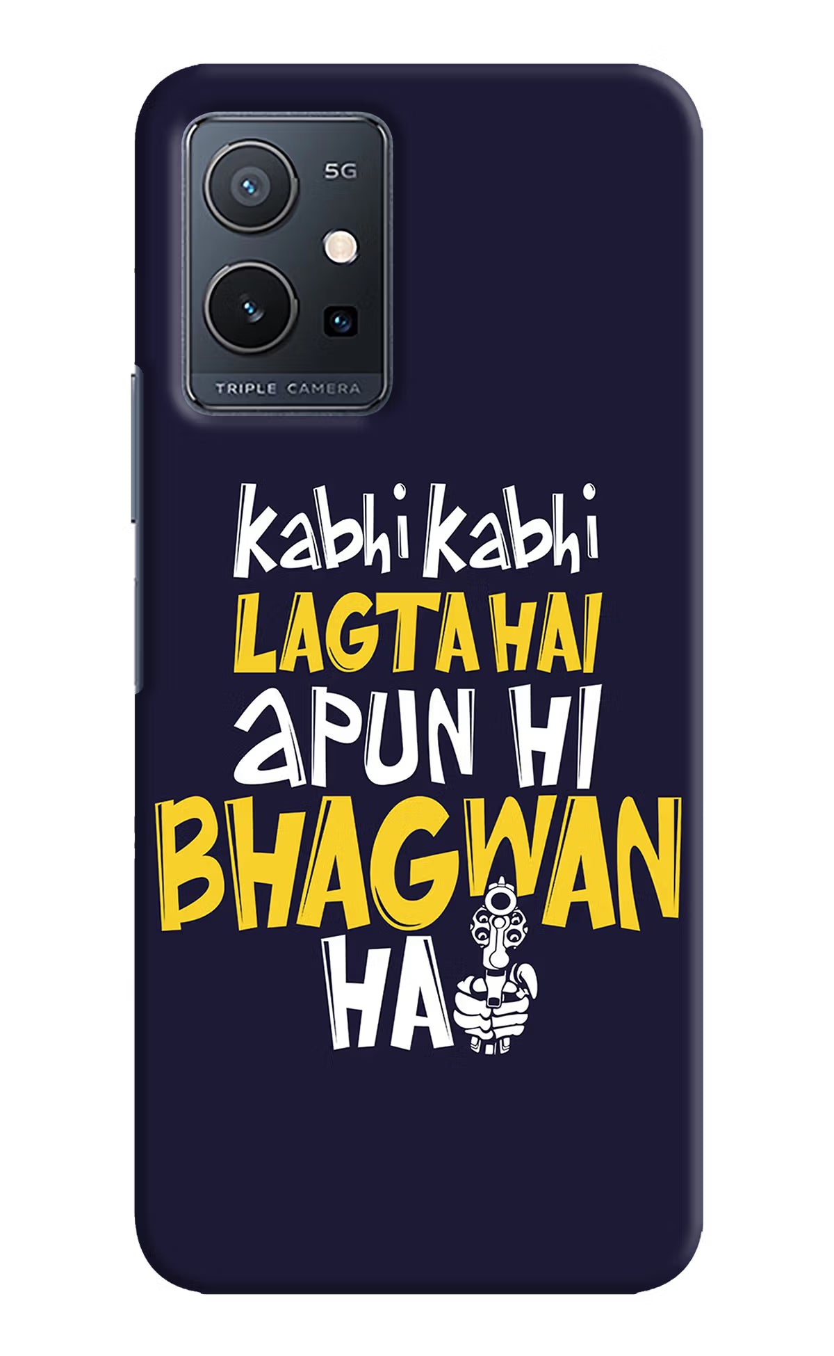 Kabhi Kabhi Lagta Hai Apun Hi Bhagwan Hai Vivo Y75 5G/Vivo T1 5G Hard Case Back Cover by Casekaro