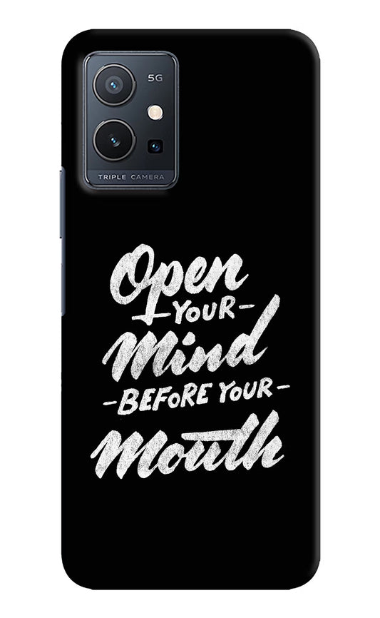 Open Your Mind Before Your Mouth Vivo Y75 5G/Vivo T1 5G Hard Case Back Cover by Casekaro