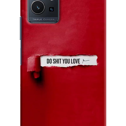 Do Shit You Love Vivo Y75 5G/Vivo T1 5G Hard Case Back Cover by Casekaro