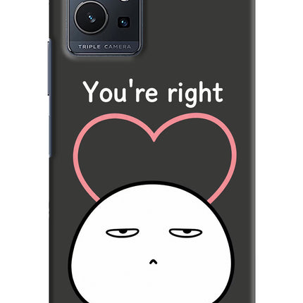 You're Right Vivo Y75 5G/Vivo T1 5G Hard Case Back Cover by Casekaro